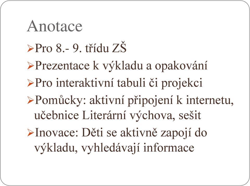 tabuli či projekci Pomůcky: aktivní připojení k internetu,