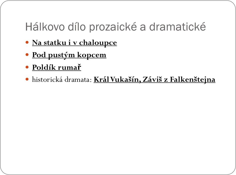 kopcem Poldík rumař historická