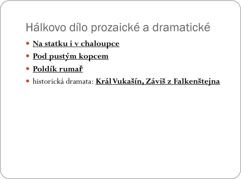 kopcem Poldík rumař historická