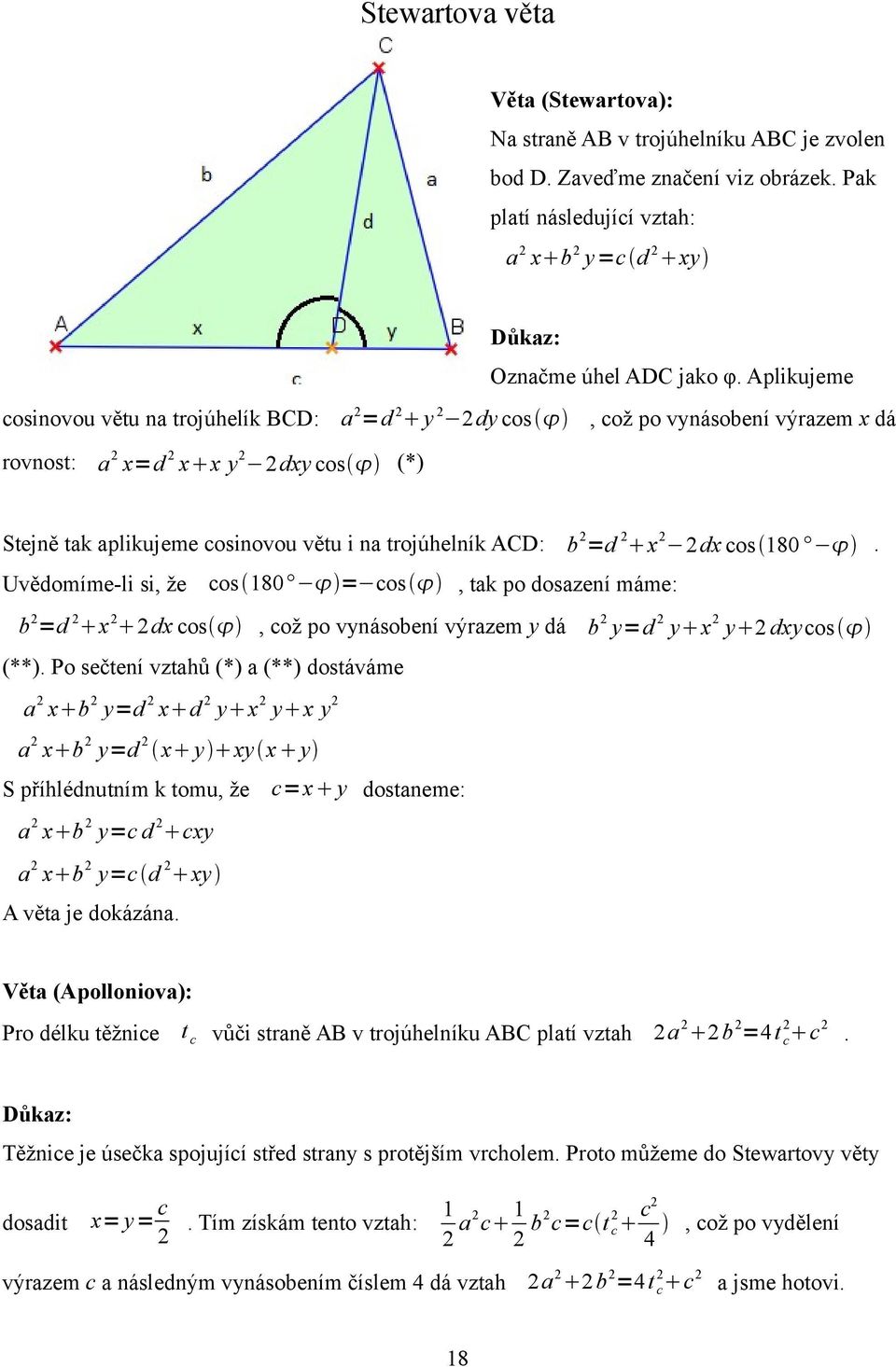 180. Uvědomíme-li si, že cos 180 = cos, tak po dosazení máme: b =d x dx cos, což po vynásobení výrazem y dá b y=d y x y dxycos (**).