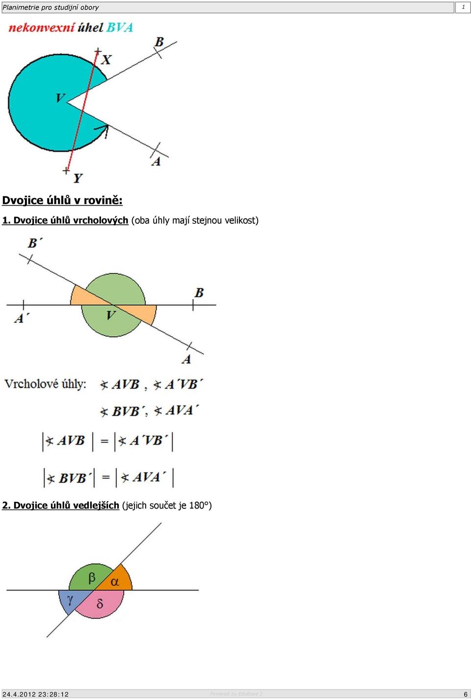 úhly mají stejnou velikost) 2.