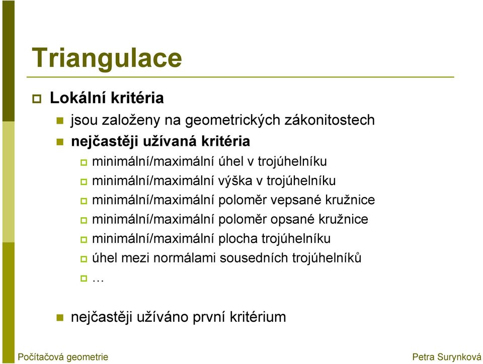 minimální/maximální poloměr vepsané kružnice minimální/maximální poloměr opsané kružnice