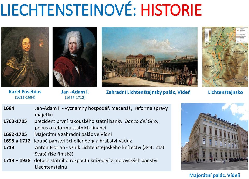 - významný hospodář, mecenáš, reforma správy majetku 1703-1705 prezident první rakouského státní banky Banco del Giro, pokus o reformu statnich