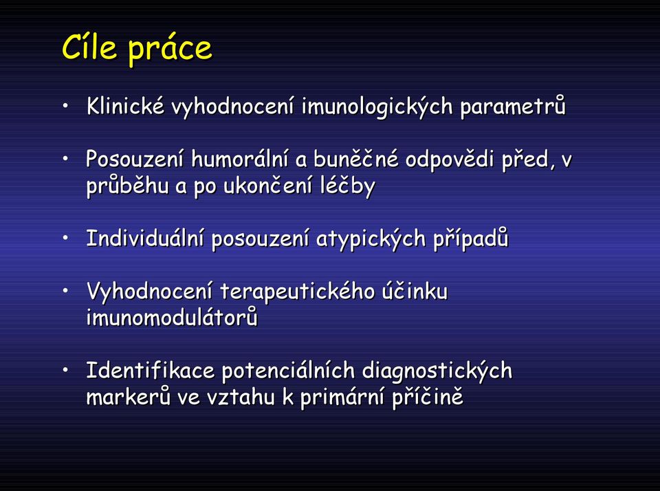 Individuální posouzení atypických případů Vyhodnocení terapeutického účinku