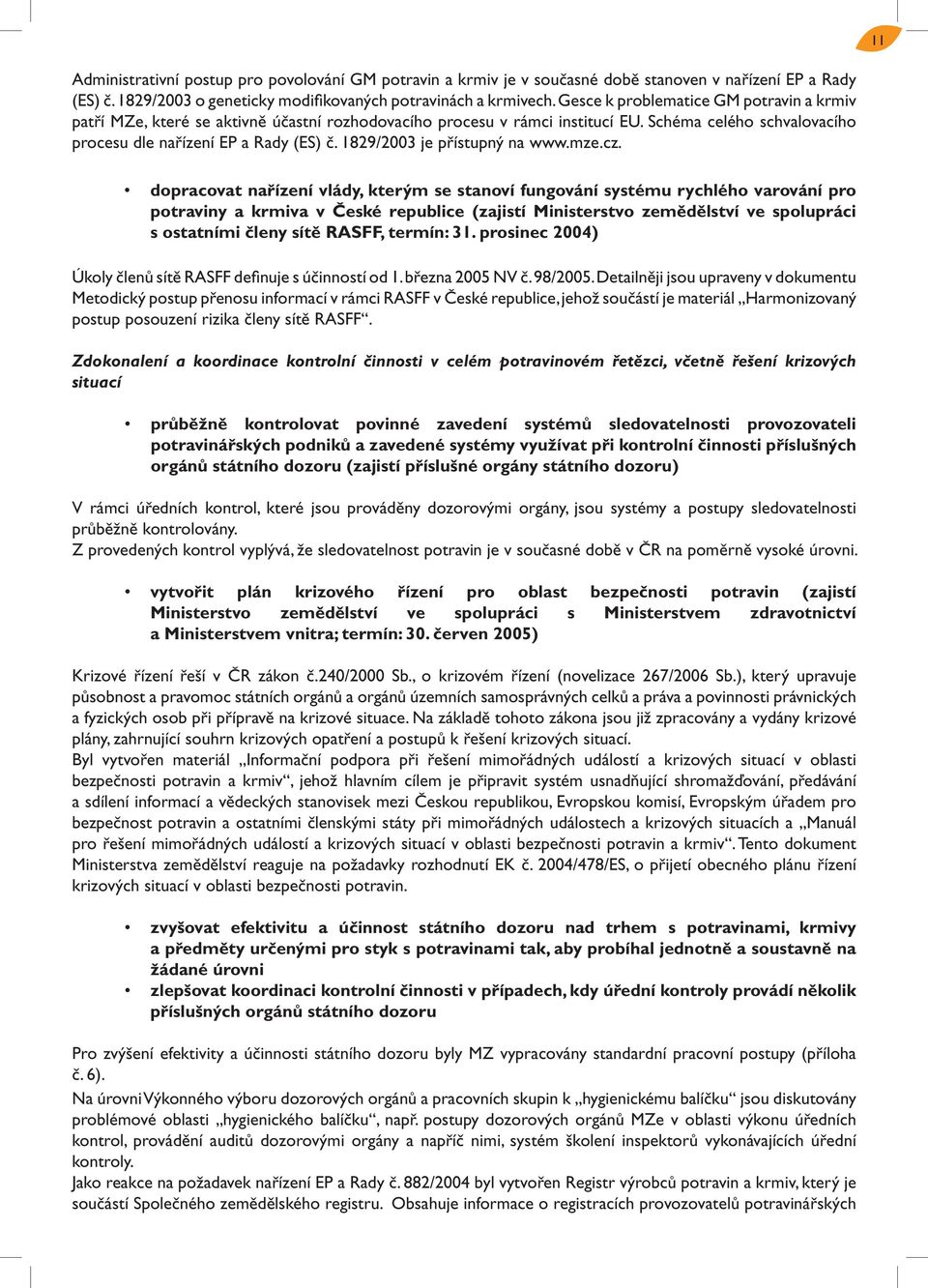 1829/2003 je přístupný na www.mze.cz.