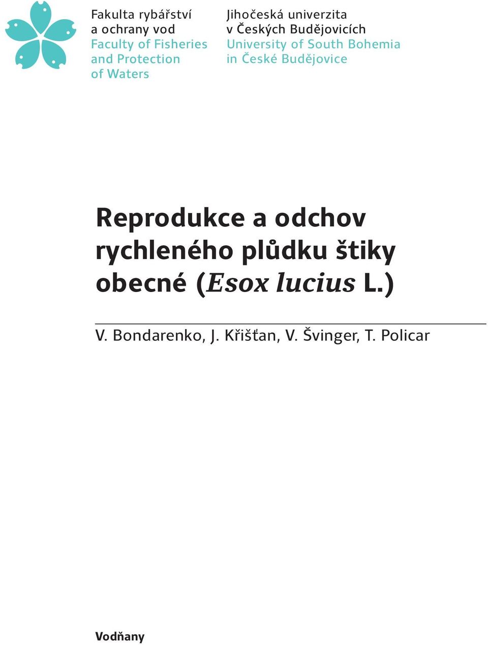 odchov rychleného plůdku štiky obecné (Esox lucius L.