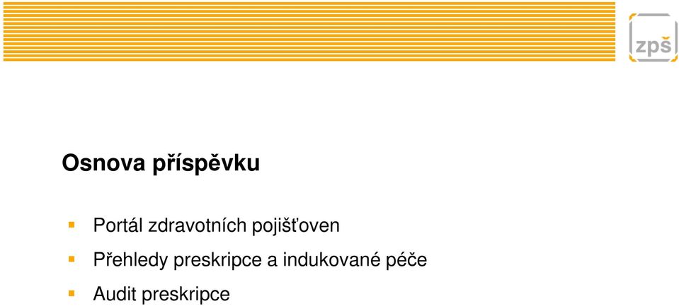 Přehledy preskripce a