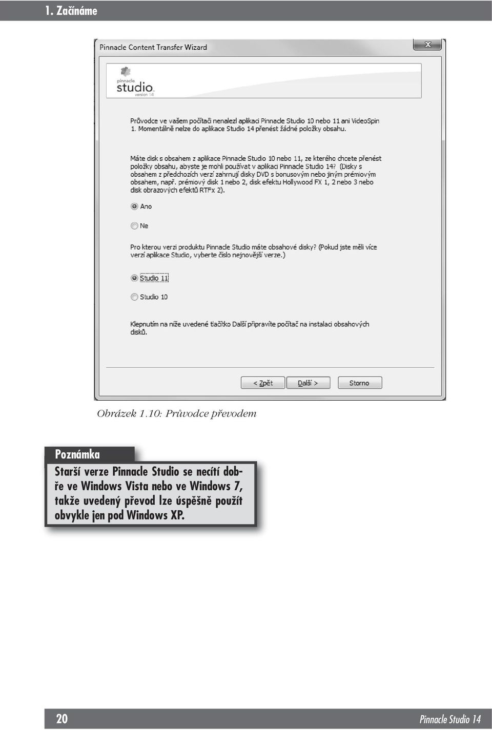 Studio se necítí dobře ve Windows Vista nebo ve Windows