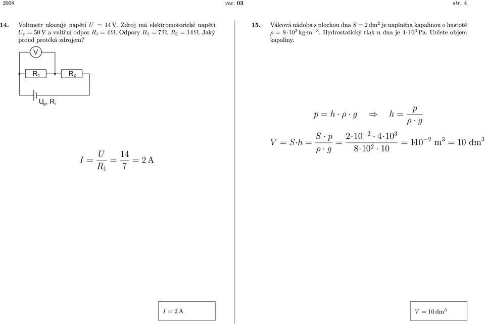 Jaký proud protéká zdrojem? V 15.