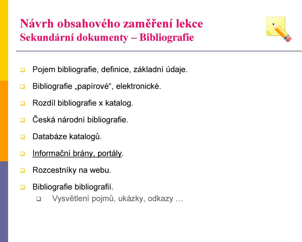 Rozdíl bibliografie x katalog. Česká národní bibliografie. Databáze katalogů.