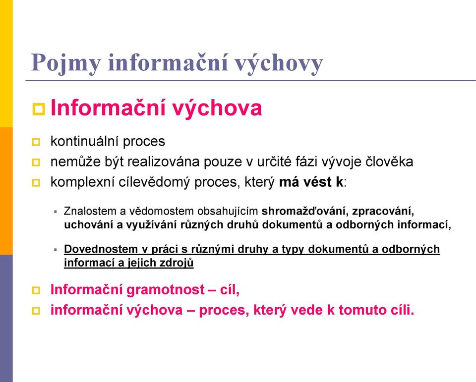 uchování a využívání různých druhů dokumentů a odborných informací, Dovednostem v práci s různými druhy a typy