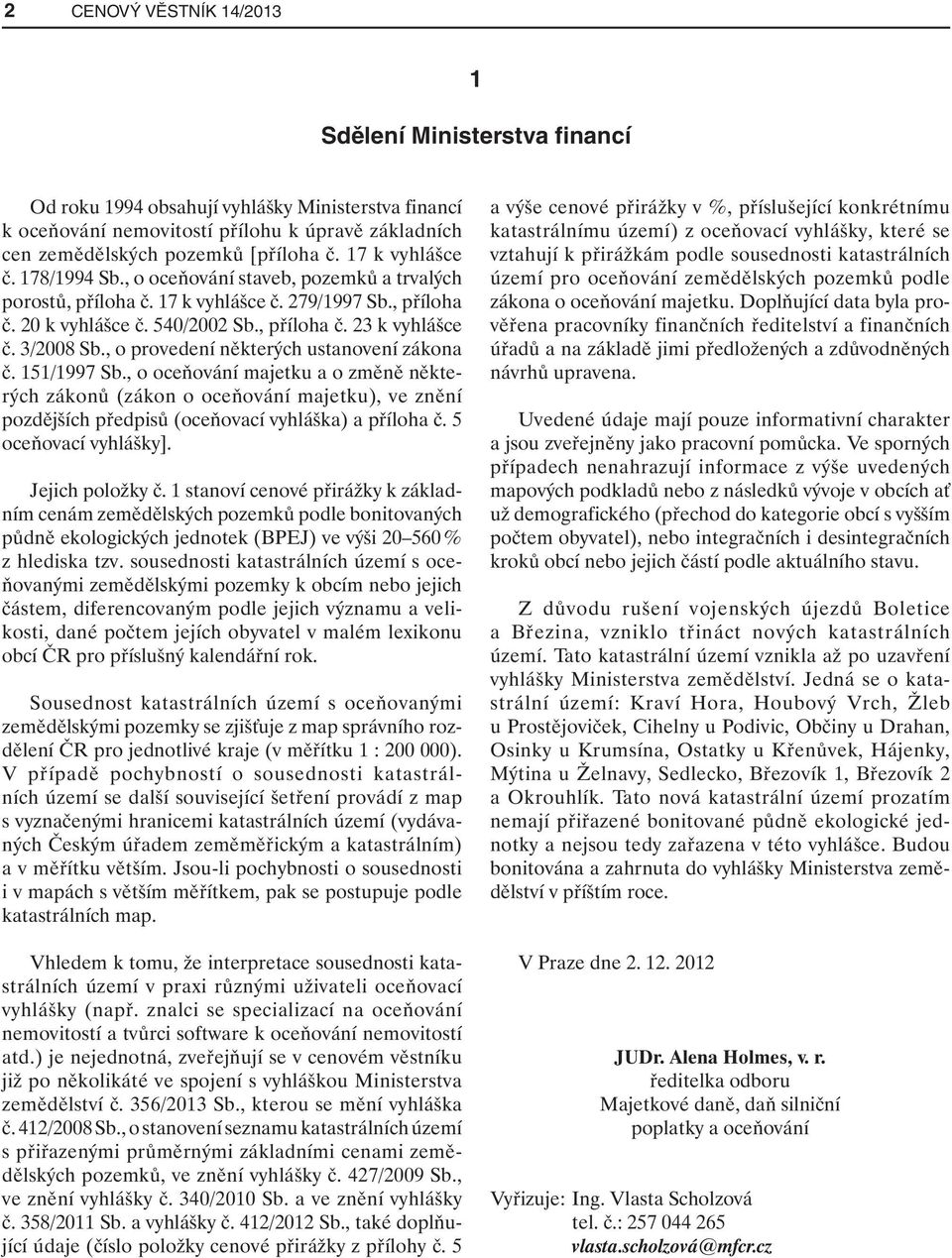 3/2008 Sb., o provedení některých ustanovení zákona č. 151/1997 Sb.