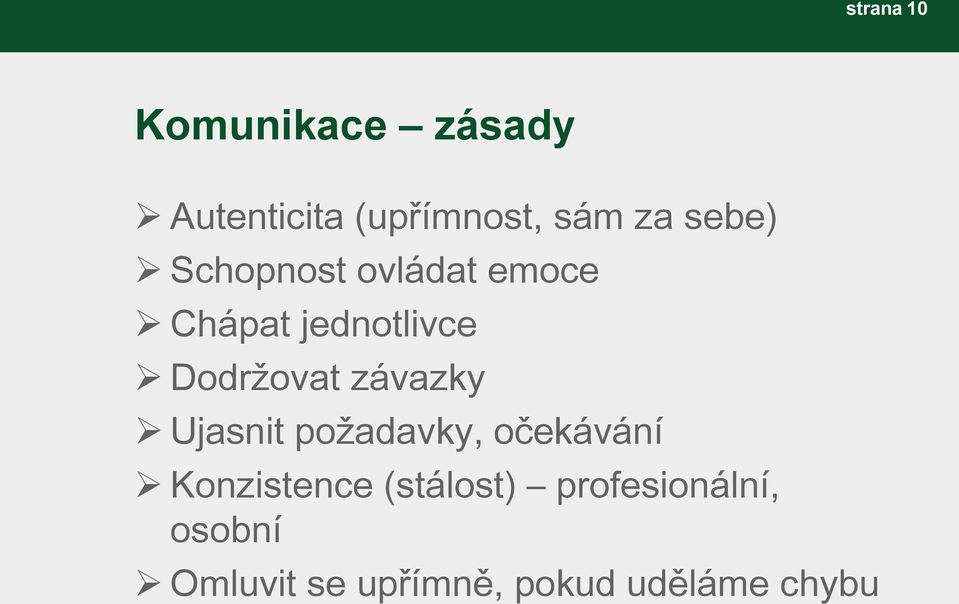 závazky Ujasnit požadavky, očekávání Konzistence (stálost)