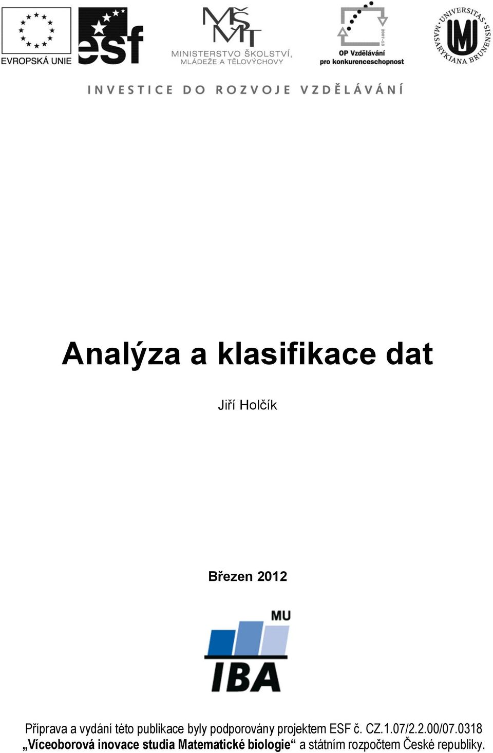 pojektem ESF č. CZ..07/..00/07.