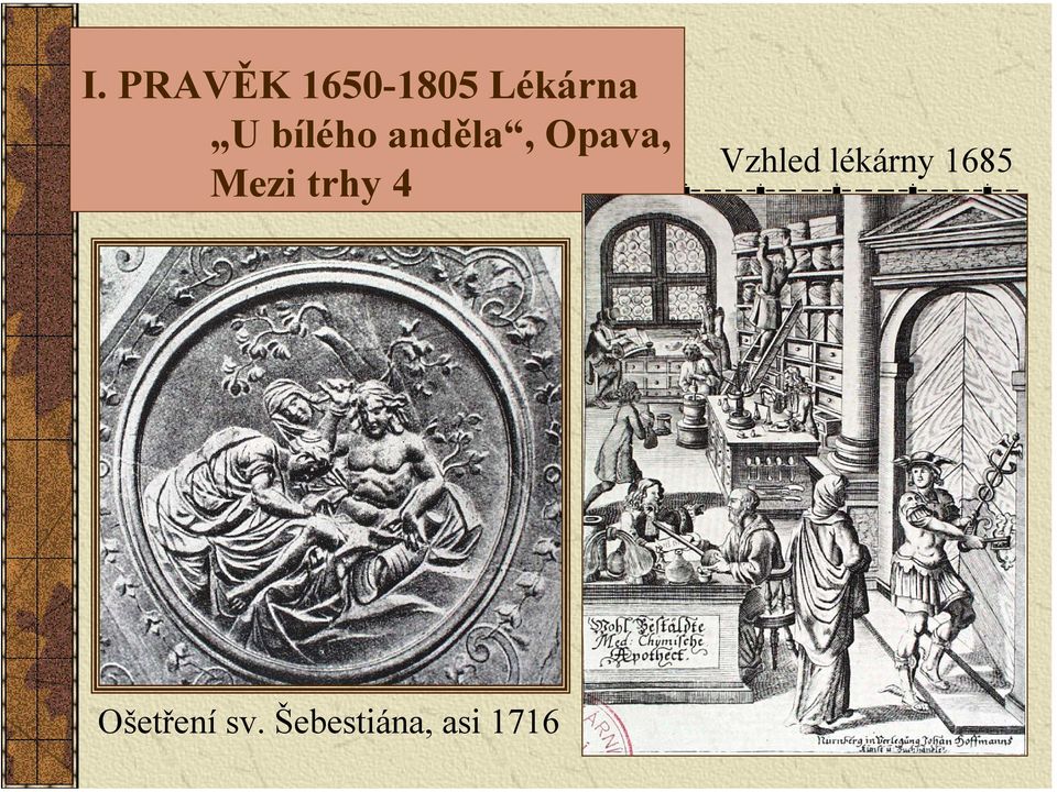 trhy 4 Vzhled lékárny 1685