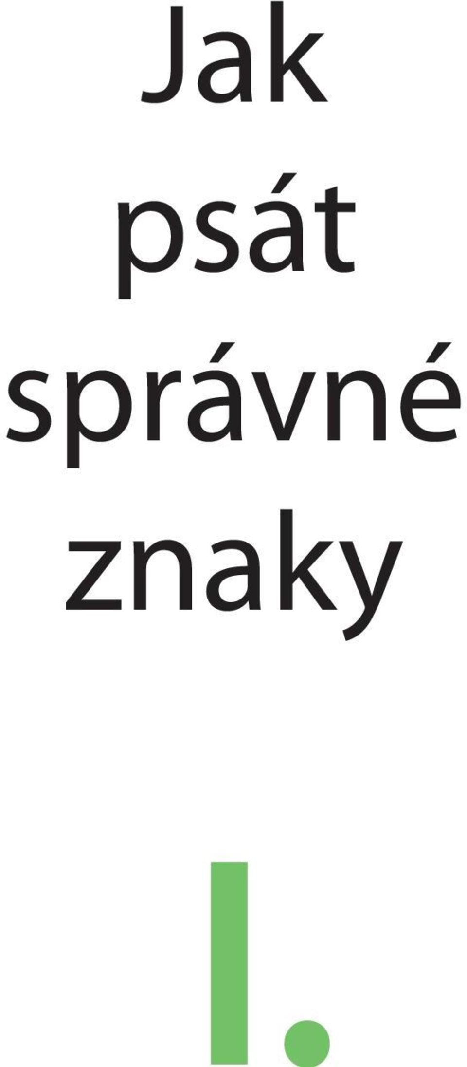 znaky I.