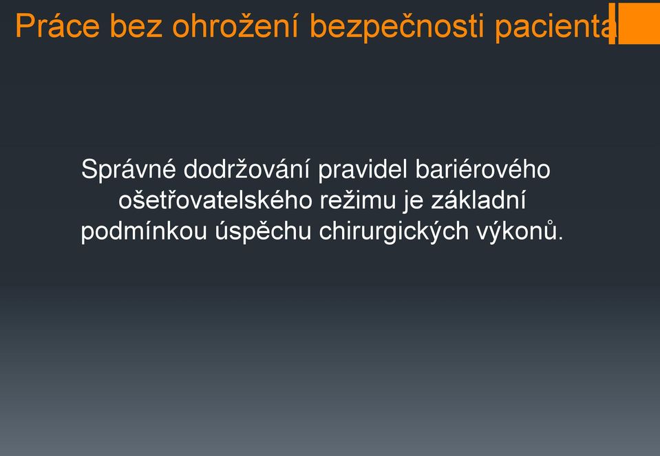 bariérového ošetřovatelského režimu je