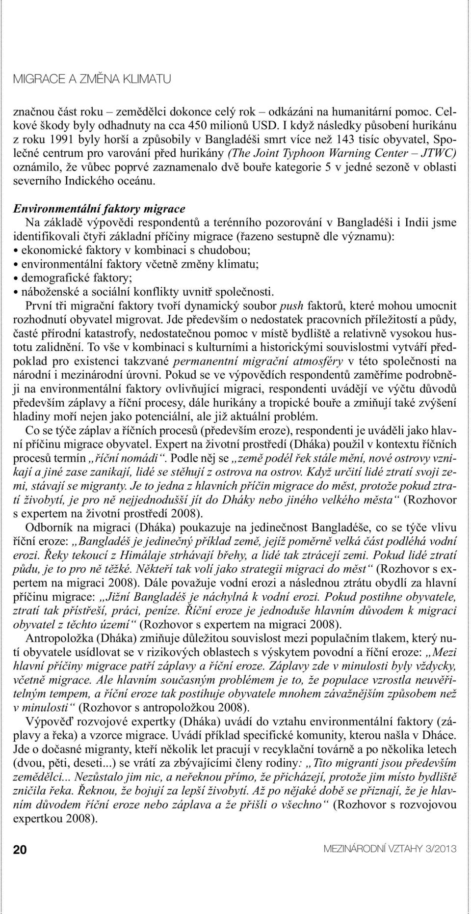 oznámilo, že vůbec poprvé zaznamenalo dvě bouře kategorie 5 v jedné sezoně v oblasti severního Indického oceánu.