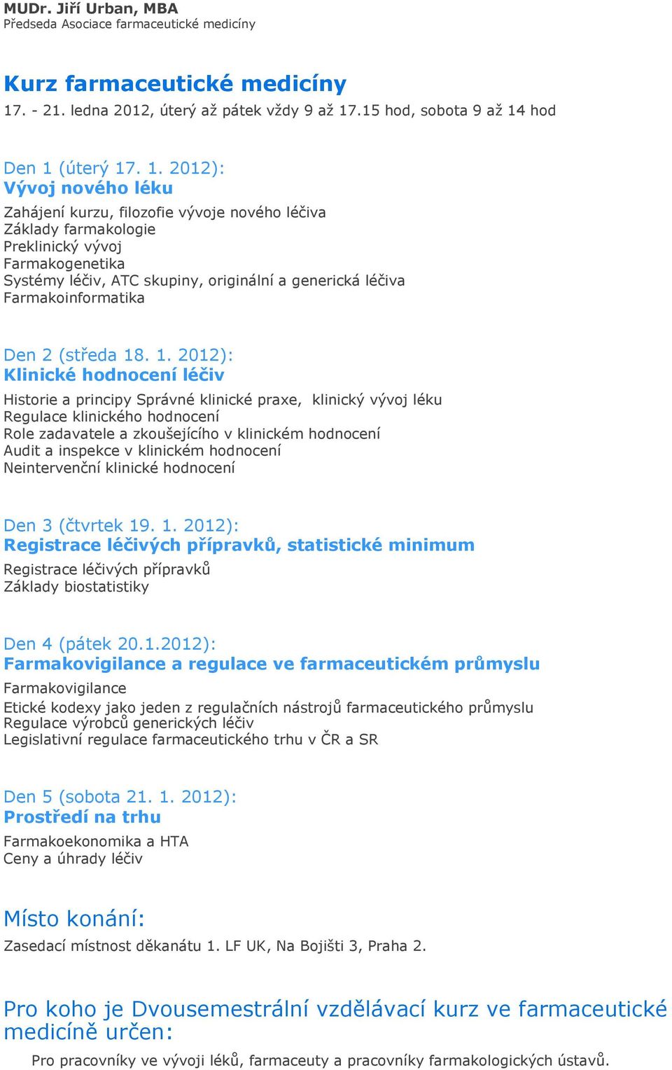 .15 hod, sobota 9 až 14