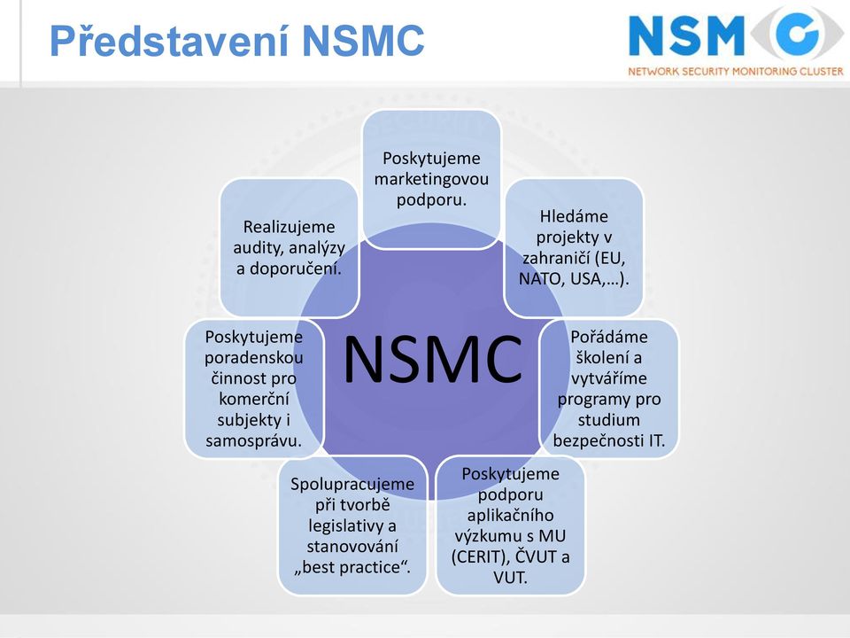 Poskytujeme poradenskou činnost pro komerční subjekty i samosprávu.