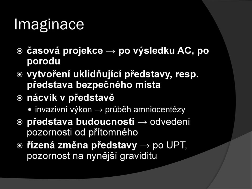 představa bezpečného místa nácvik v představě invazivní výkon průběh