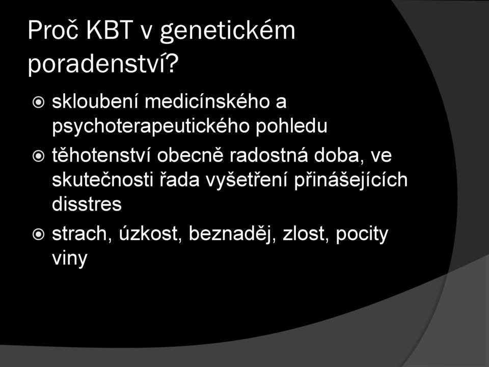 těhotenství obecně radostná doba, ve skutečnosti řada