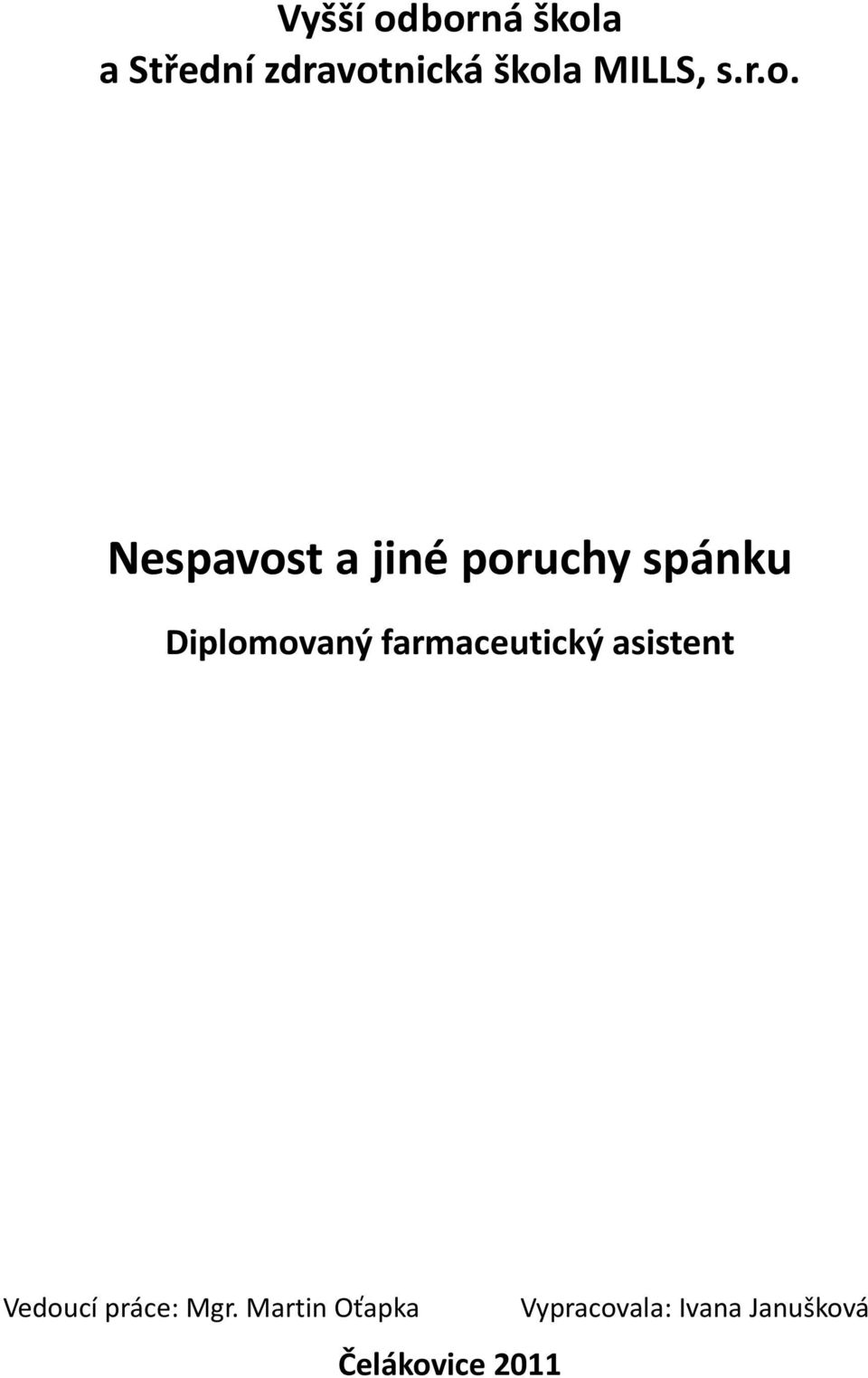 Nespavost a jiné poruchy spánku Diplomovaný