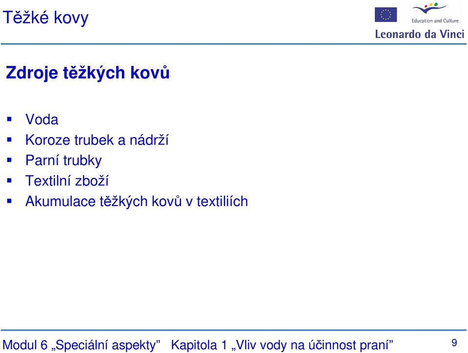 Akumulace těžkých kovů v textiliích Modul 6