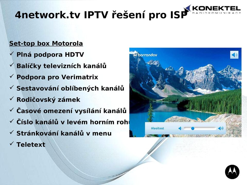 Balíčky televizních kanálů Podpora pro Verimatrix Sestavování