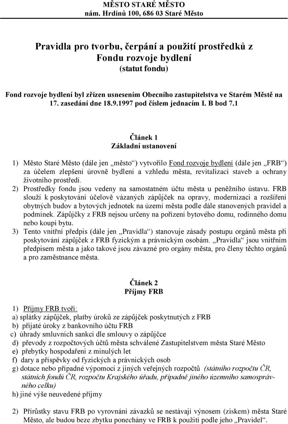 Městě na 17. zasedání dne 18.9.1997 pod číslem jednacím I. B bod 7.