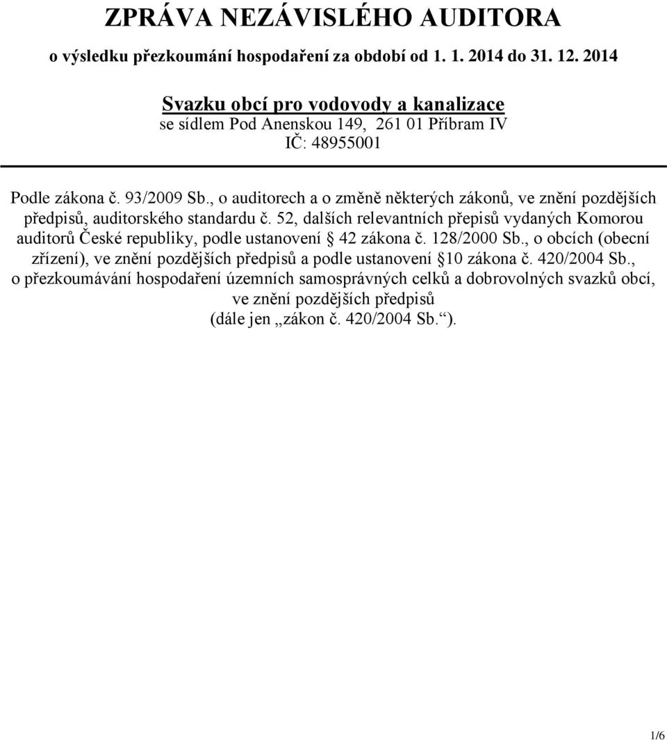 , o auditorech a o změně některých zákonů, ve znění pozdějších předpisů, auditorského standardu č.