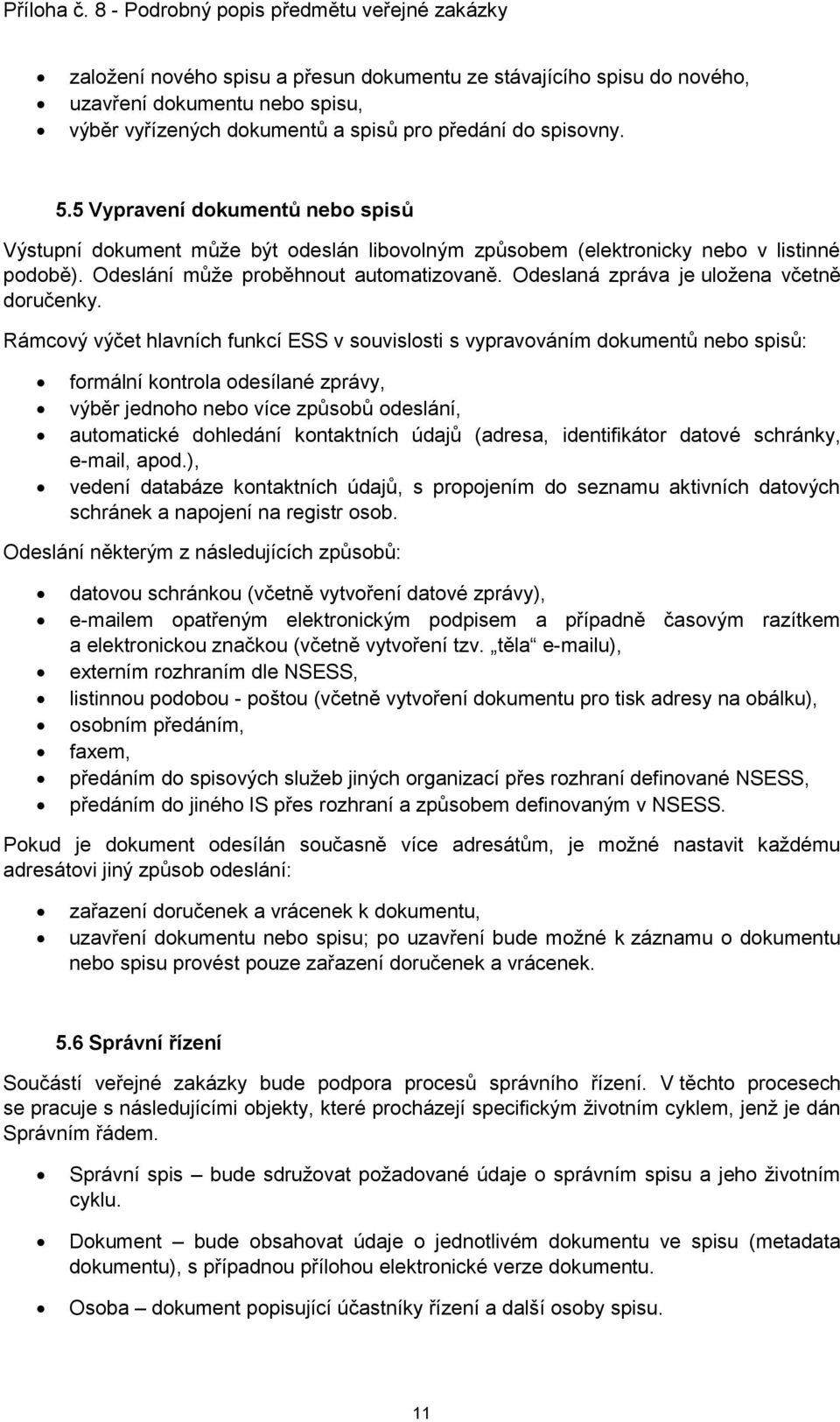 Odeslaná zpráva je uložena včetně doručenky.