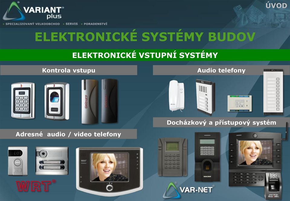 vstupu Audio telefony Docházkový a