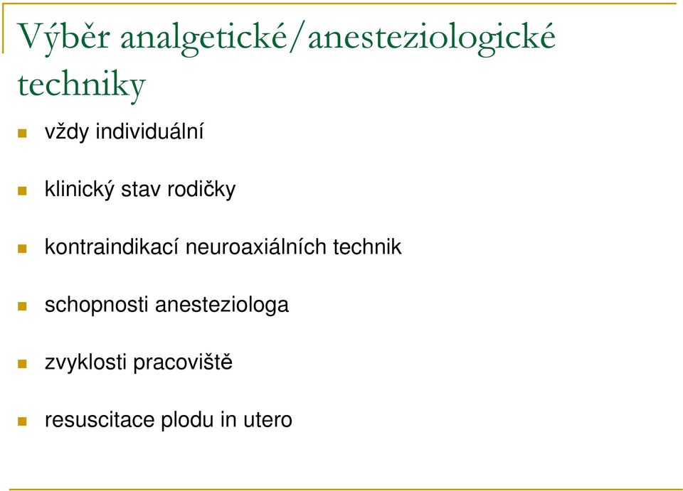 kontraindikací neuroaxiálních technik schopnosti