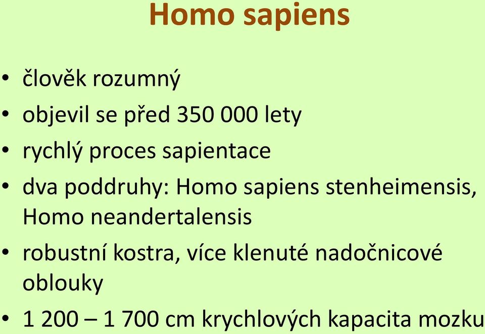 stenheimensis, Homo neandertalensis robustní kostra, více