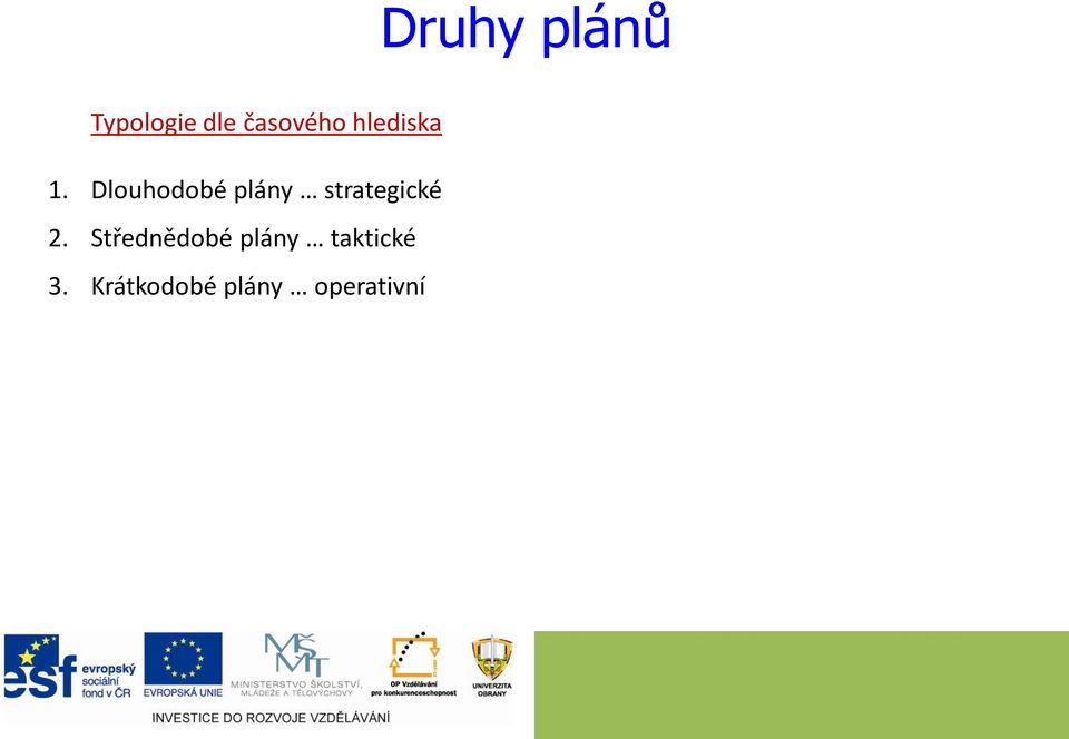 Dlouhodobé plány strategické 2.