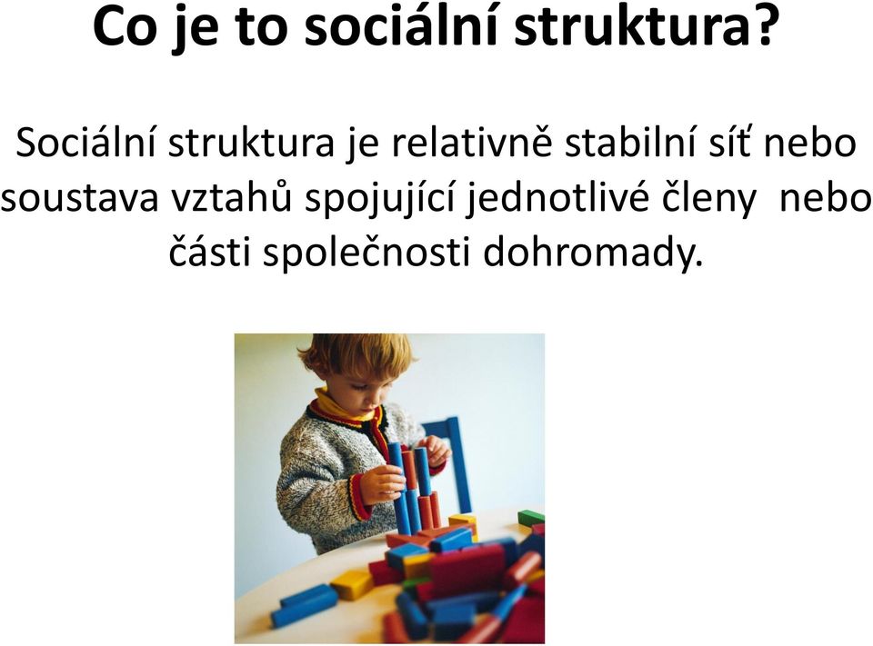 stabilní síť nebo soustava vztahů