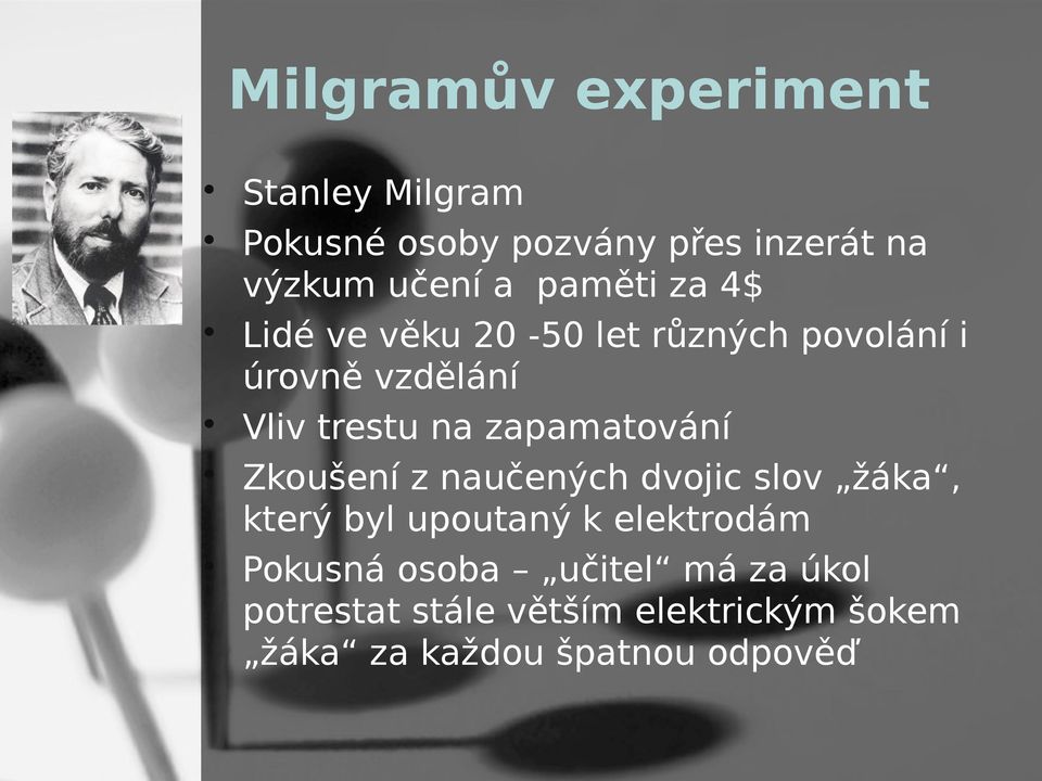 zapamatování Zkoušení z naučených dvojic slov žáka, který byl upoutaný k elektrodám