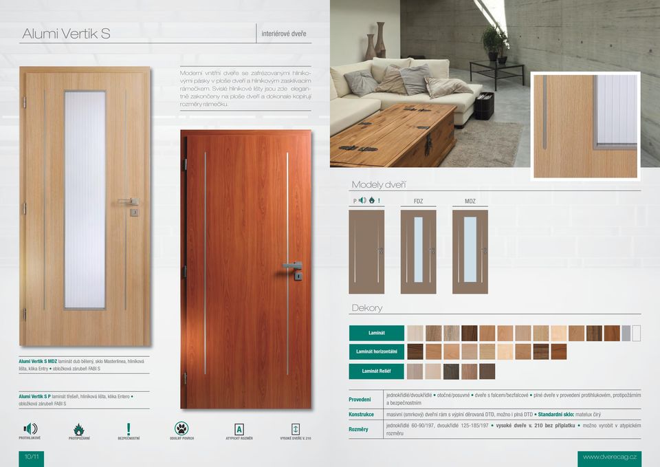 FDZ MDZ horizontální Alumi Vertik S MDZ laminát dub bělený, sklo Masterlinea, hliníková lišta, klika Entry obložková zárubeň FABI S Reliéf Alumi Vertik S P laminát třešeň, hliníková lišta, klika