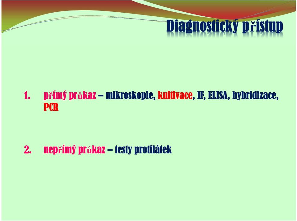 kultivace, IF, ELISA,