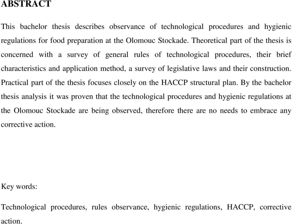 and their construction. Practical part of the thesis focuses closely on the HACCP structural plan.
