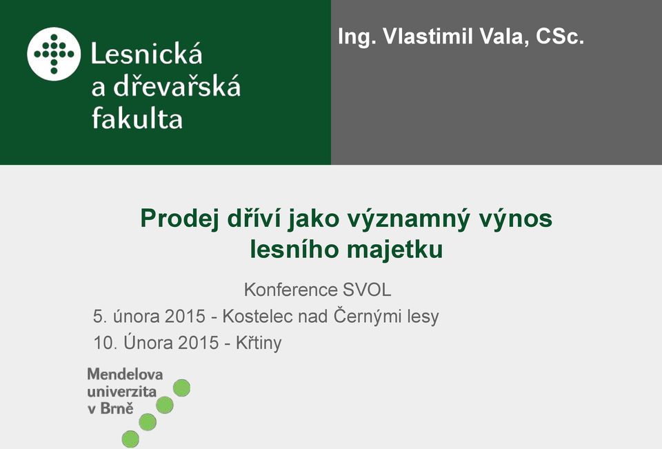 lesního majetku Konference SVOL 5.
