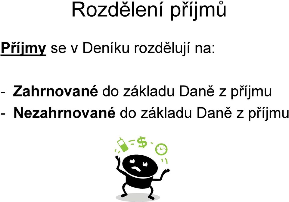 Zahrnované do základu Daně z