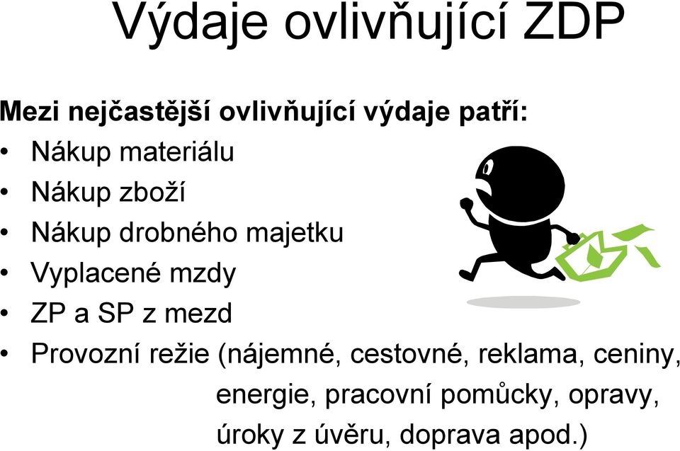 ZP a SP z mezd Provozní režie (nájemné, cestovné, reklama,