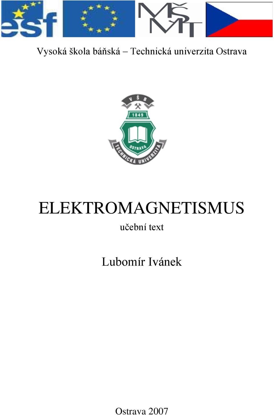 Ostava ELEKTOMAGNETISMUS