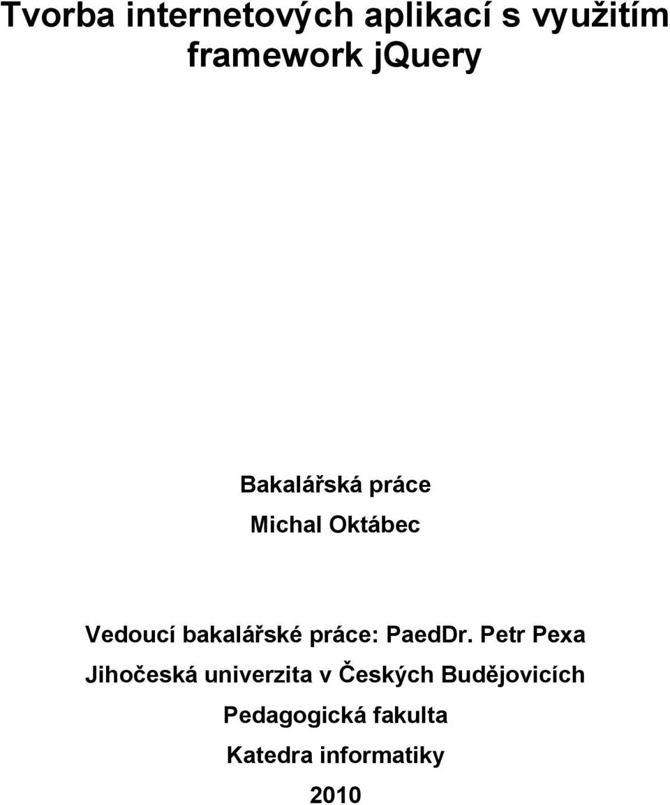 bakalářské práce: PaedDr.