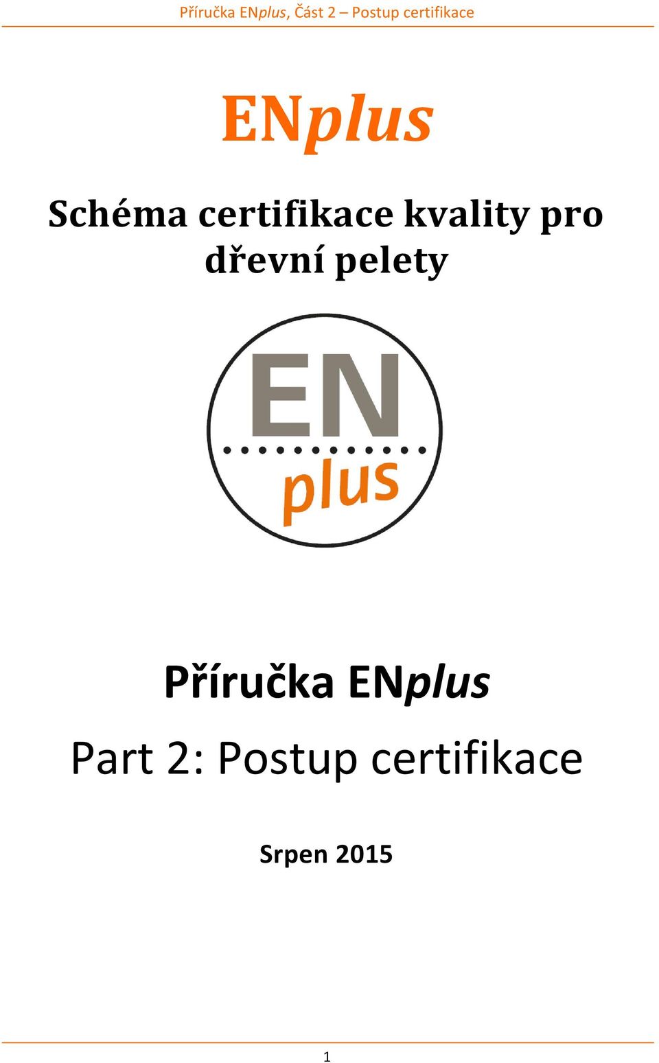 Příručka ENplus Part 2: