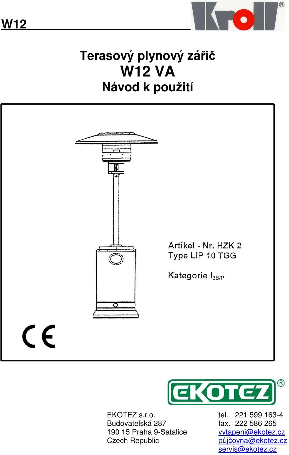 221 599 163-4 Budovatelská 287 fax.