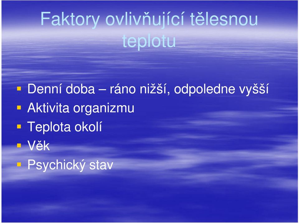 odpoledne vyšší Aktivita