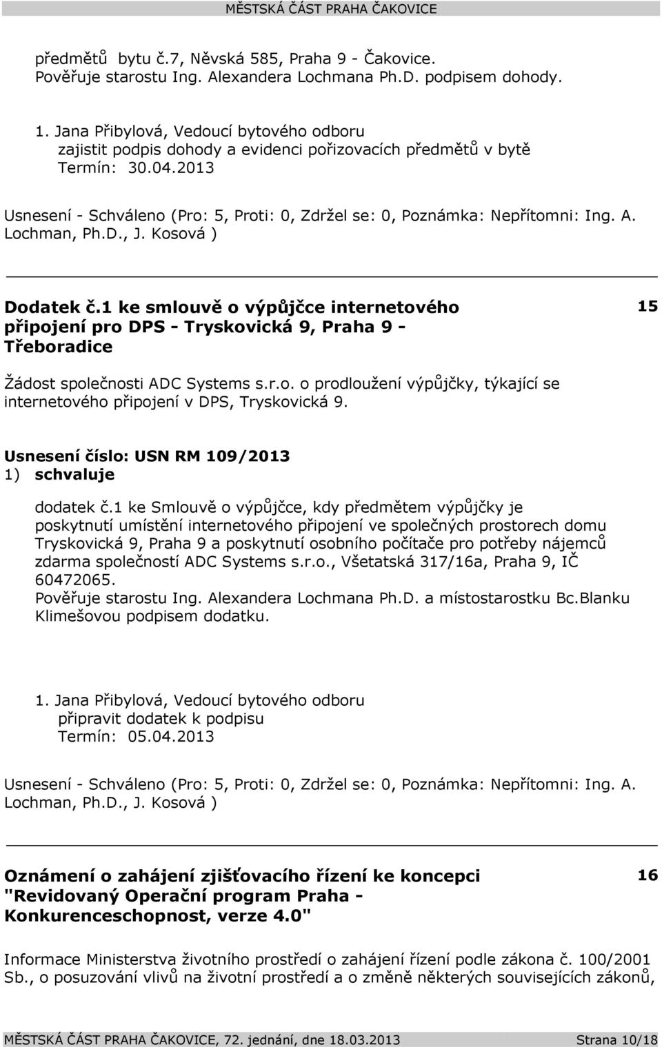 Usnesení číslo: USN RM 109/2013 dodatek č.